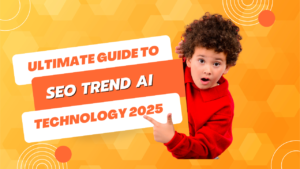 Ultimate guide SEO Trends 2025