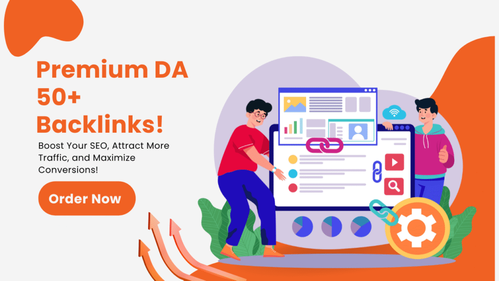 Premium High Quality DA 50+ Backlinks